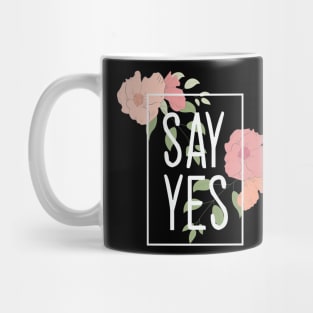 Say Yes Mug